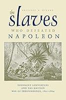 Algopix Similar Product 5 - The Slaves Who Defeated Napolon