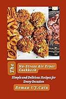 Algopix Similar Product 2 - The NoStress Air Fryer Cookbook 
