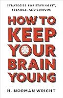 Algopix Similar Product 18 - How to Keep Your Brain Young