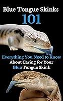 Algopix Similar Product 7 - Blue Tongue Skinks 101 Everything You