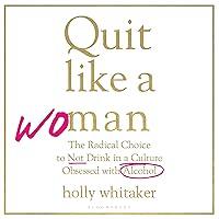 Algopix Similar Product 16 - Quit Like a Woman The Radical Choice