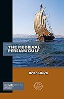 Algopix Similar Product 7 - The Medieval Persian Gulf Past