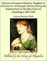 Algopix Similar Product 6 - Memoirs of Leonora Christina Daughter