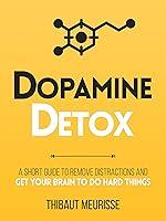 Algopix Similar Product 12 - Dopamine Detox  A Short Guide to