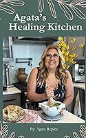 Algopix Similar Product 9 - Agata's Healing Kitchen