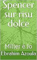 Algopix Similar Product 10 - Spencer sur risu dolce Miller  Jo