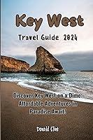 Algopix Similar Product 3 - Key West Travel Guide 2024 Discover