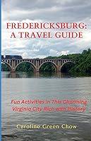 Algopix Similar Product 1 - Fredericksburg A Travel Guide Fun