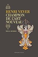 Algopix Similar Product 8 - Henri Vever champion de lArt nouveau