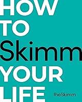 Algopix Similar Product 11 - How to Skimm Your Life