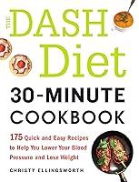 Algopix Similar Product 7 - The DASH Diet 30Minute Cookbook 175