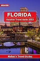 Algopix Similar Product 6 - Florida vacation travel guide 2023 A