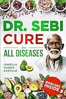 Algopix Similar Product 10 - DR SEBI CURE FOR ALL DISEASES