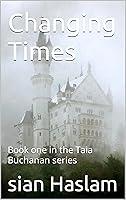 Algopix Similar Product 6 - Changing Times Book one in the Taia