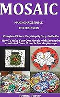 Algopix Similar Product 14 - Mosaic Making Made Simple For
