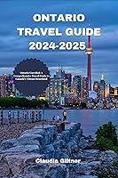 Algopix Similar Product 13 - ONTARIO TRAVEL GUIDE 20242025 Ontario