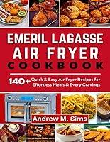 Algopix Similar Product 10 - EMERIL LAGASSE AIR FRYER COOKBOOK 140