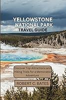 Algopix Similar Product 5 - YELLOWSTONE NATIONAL PARK TRAVEL GUIDE