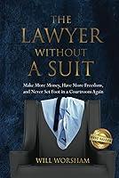 Algopix Similar Product 4 - The Lawyer Without A Suit Make More