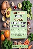 Algopix Similar Product 4 - Dr Sebi Diet Cure For Hair Loss 105