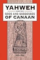 Algopix Similar Product 2 - Yahweh and the Gods and Goddesses of