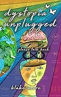 Algopix Similar Product 15 - dystopia unplugged: please talk back