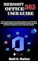 Algopix Similar Product 6 - MICROSOFT OFFICE 365 USER GUIDE  The