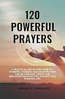 Algopix Similar Product 2 - 120 Powerful Prayers  A Practical