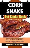 Algopix Similar Product 9 - CORN SNAKE Pet Snake Book  Their Care