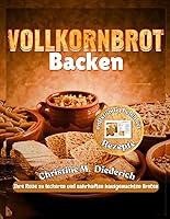 Algopix Similar Product 3 - Vollkornbrot Backen Ihre Reise zu