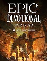 Algopix Similar Product 8 - Epic Devotional For Boys 31 Days of