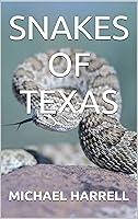 Algopix Similar Product 8 - SNAKES OF TEXAS Wildlife of North