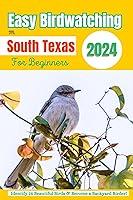 Algopix Similar Product 4 - Easy Birdwatching in South Texas for