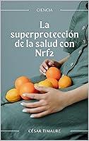 Algopix Similar Product 19 - La superproteccin de la salud con Nrf2