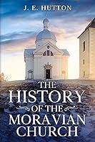 Algopix Similar Product 4 - The History of the Moravian Church