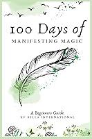 Algopix Similar Product 6 - 100 Days Of Manifesting Magic