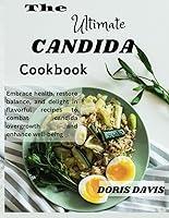 Algopix Similar Product 2 - THE ULTIMATE CANDIDA COOKBOOK Embrace