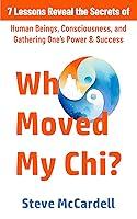 Algopix Similar Product 11 - Who Moved My Chi 7 Lessons Reveal the