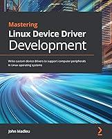 Algopix Similar Product 19 - Mastering Linux Device Driver