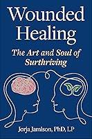 Algopix Similar Product 10 - Wounded Healing The Art and Soul of