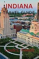 Algopix Similar Product 15 - INDIANA TRAVEL GUIDE Unraveling