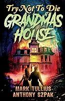 Algopix Similar Product 19 - Try Not to Die At Grandmas House An