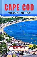 Algopix Similar Product 19 - Cape Cod Travel Guide 20242025 An