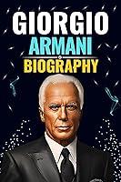 Algopix Similar Product 4 - Giorgio Armani Biography Beyond