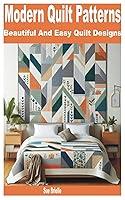 Algopix Similar Product 11 - Modern Quilt Patterns Beautiful and