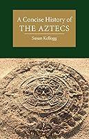 Algopix Similar Product 4 - A Concise History of the Aztecs