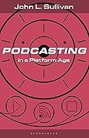 Algopix Similar Product 14 - Podcasting in a Platform Age From an