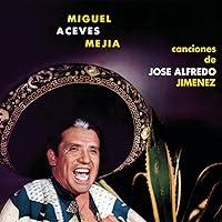 Algopix Similar Product 13 - Canciones De Jose Alfredo Jimenez