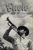 Algopix Similar Product 17 - When the Bugle Calls: A Soldier's Memoir