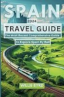 Algopix Similar Product 13 - SPAIN TRAVEL GUIDE 2024 The Most